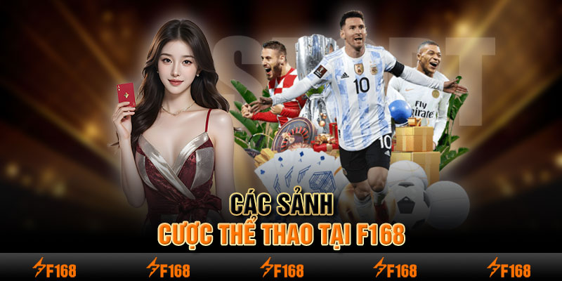 Các sảnh cược thể thao tại F168