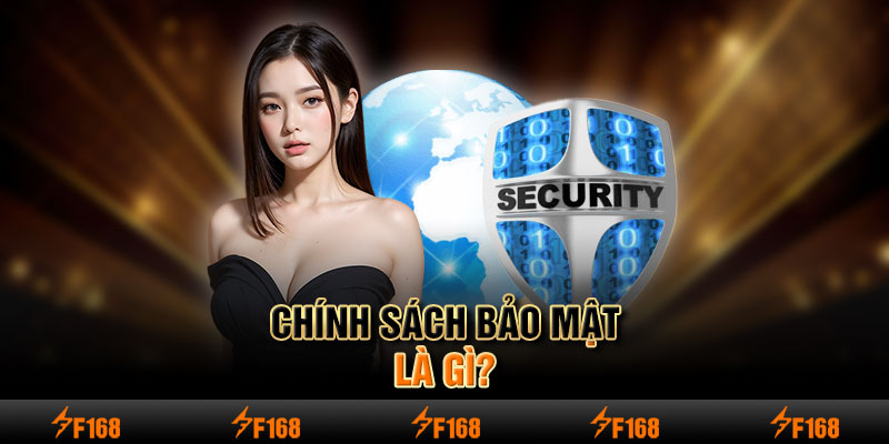 Chính sách bảo mật là gì?