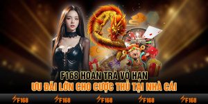 F168 hoàn trả vô hạn