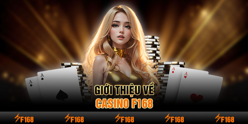 Giới thiệu về Casino F168