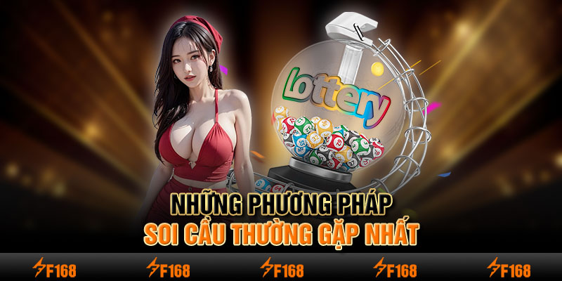 Những phương pháp soi cầu thường gặp nhất