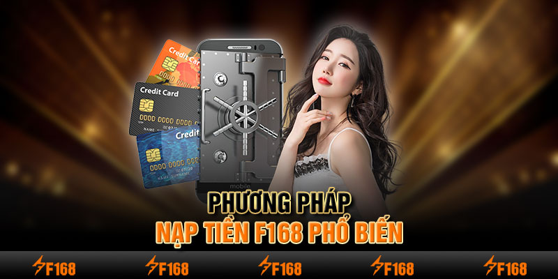 Phương pháp nạp tiền F168 phổ biến