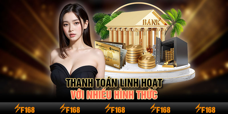 Thanh toán linh hoạt với nhiều hình thức